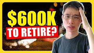 Can You REALLY Retire In Singapore With $600K? Sure Bo?