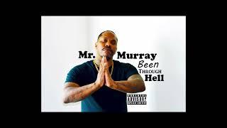 Mr. Murray-Been Through Hell (Music Audio)