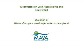 The origin of André Hoffmann's passion for nature - A conversation with André Hoffmann 3 July 2020