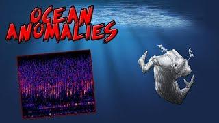 3 Terrifying Ocean Anomalies