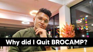 Why Did I Quit Brocamp? | Brototype | Umar Muqthar