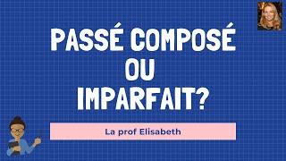 Passé-composé ou imparfait? Faire la différence entre ces deux temps du passé. Niveau A2 de FLE