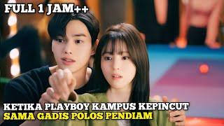 Ketika Pla4yboy Kampus Jatuh Cinta Pada Gadis Introvert - Alur Cerita Drama Romantis