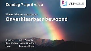 Zondag 7 april 2024 | Wim Grandia | ‘Onverklaarbaar bewoond’