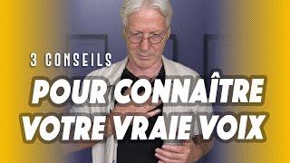 3 conseils pour connaître sa vraie voix