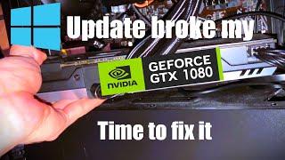 Windows Update Broke my GPU and now I have to fix it