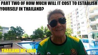 PART TWO OF HOW MUCH WILL IT COST TO ESTABLISH YOURSELF IN THAILAND?