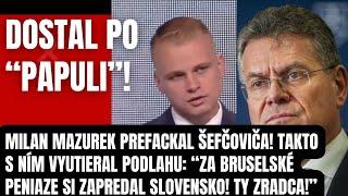 VIDEO: Mazurek stratil nervy! Takto prefackal Maroša Šefčoviča! Ty zradca Slovenského národa!…