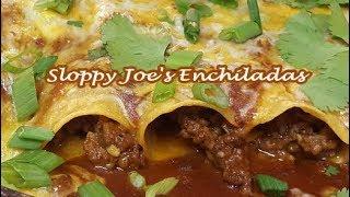 SLOPPY JOE'S ENCHILADAS  RICHARD IN THE KITCHEN
