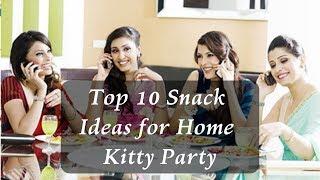 Top 10 snack Ideas for Home Kitty Party. || snack food || best snack