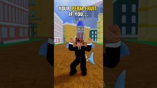 Your perm fruit if you… Blox Fruits #roblox #bloxfruits #shorts