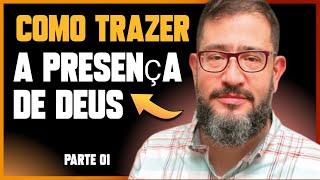 Como TRAZER a PRESENÇA de Deus Para MINHA Vida Pr Luciano Subirá