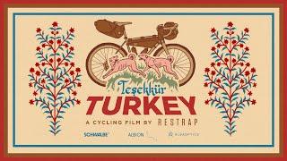 Tesekkür, Turkey - A Cycling Film by Restrap