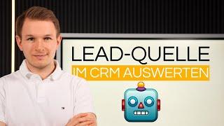 Leadherkunft automatisiert im CRM auswerten