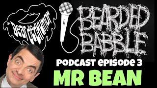 BEARDED BABBLE PODCAST Episode 3