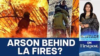 Los Angeles Burning: Did Arsonists Set the Fires? | Vantage with Palki Sharma