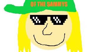 Sammy of the sammys (The Dank Rap Song)