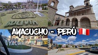  Ayacucho - Ciudad de las 33 IGLESIAS | Recorrido por la ciudad