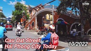 Hai Phong,Vietnam Today • Cau Dat Street 2022 🟢 Phố Cầu Đất ,Lương Khánh Thiện , Võ Thị Sáu