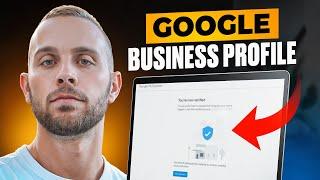 How to get a Google Business Profile Verified in 2025 (Full Process)