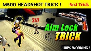 PERFECT AIM LOCK HEADSHOT TRICK [ M500 ]  New One Tap Headshot Trick Free Fire !