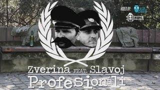 Zverina feat. Slavoj - Profesionáli /prod. OrtoDogz/ OFFICIAL VIDEO