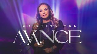 Cristina Mel - Avance (Clipe Oficial)