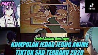 Kumpulan tiktok || Jedag Jedug Anime Sad Terbaru