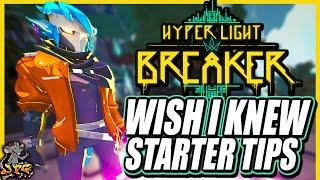 HYPER LIGHT BREAKER - Wish I Knew Earlier Starter Tips Guide! How To Play Hyper Light Breaker!