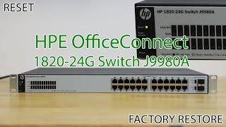 HPE OfficeConnect 1820-24G Switch J9980A Reset - Factory Restore