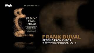 Frank Duval - Freeing From Chaos (Tibet Temple Project Vol.8)