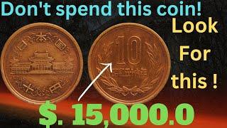 Japan 10 yen Coin worth up to $15,000 to look for ten yen Coins worth money!