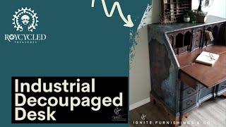 Industrial Decoupage - Decoupage Desk using Roycycled Decoupage Paper