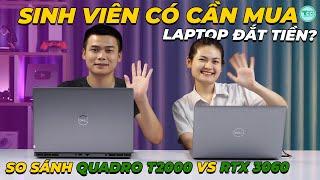 Hỏi đáp - Sinh viên có nên đầu tư cho laptop nhiều tiền không? SO SÁNH QUADRO T2000 VS RTX 3060