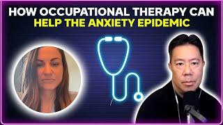 How occupational therapy can help the anxiety epidemic