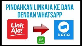 Cara transfer Linkaja ke dana dengan whatsapp