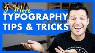 5 More Typography Tips & Tricks