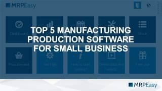 Top 5 Manufacturing Production Software for a Small Business