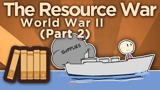 WW2: The Resource War - Lend-Lease - Extra History - Part 2