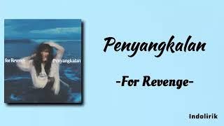 Penyangkalan - For Revenge | Lirik Lagu