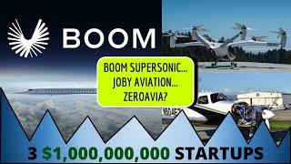 Three Billion-Dollar Startups for the Future | Boom, Joby, ZeroAvia? | What's That? | AeroAdventures