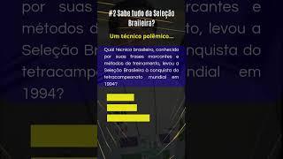 Quiz #2# Sabe tudo da seleção brasileira? #copadomundo1994 #futebolarte #futebol #youtubeshorts