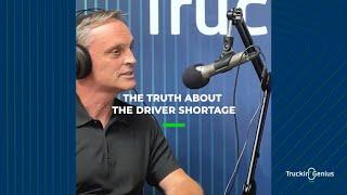 The Truth About the Driver Shortage | Truckin' Genius