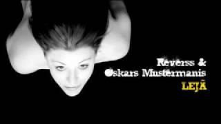 Reverss & Oskars Mustermanis (AK69) - Leja