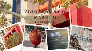 Travel with me to Magni-fi-Science Centre Karachi 2024 | sobia’s world#karachitrip2024