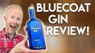 Bluecoat Gin Review!