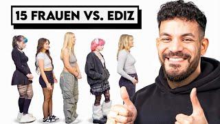 15 FRAUEN VS. Ediz (der breite!)