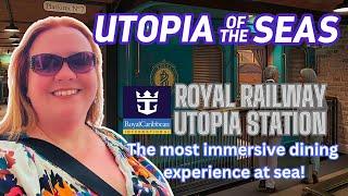 Utopia of the Seas | Royal Railway NEW Dining Experience!