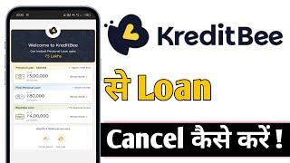 KreditBee Se Loan Cancel Kaise Kare