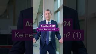 Ausblick 2024: Keine Rezession? (1)